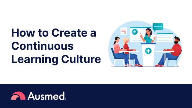 How To Create A Continuous Learning Culture (in Healthcare)