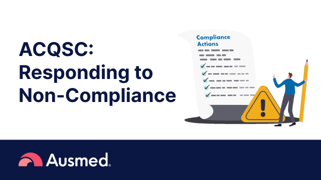 How the Commission (ACQSC) Responds to Non-Compliance [Guide]